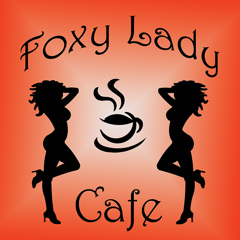 Foxy Lady Cafe.