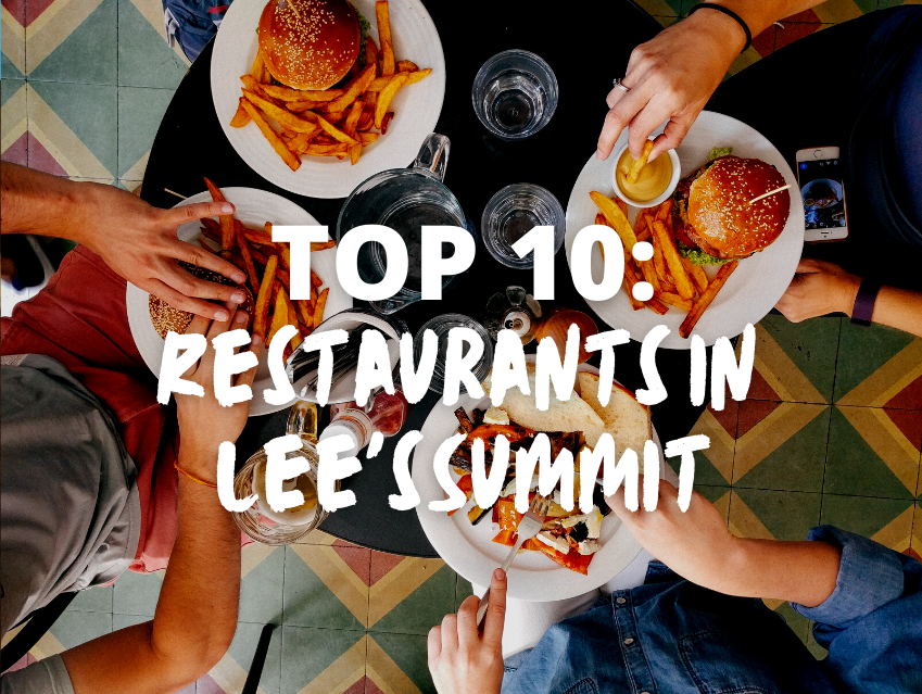 The Top 10 Must-Eat-At Restaurants in Lee's Summit, Missouri - Parkbench