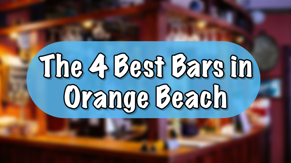 The 4 Best Bars in Orange Beach, Alabama Parkbench