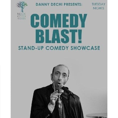 Comedy Blast at Neck Of The Woods with Danny Dechi & Friends! - Parkbench